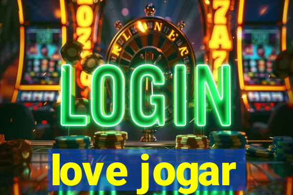 love jogar