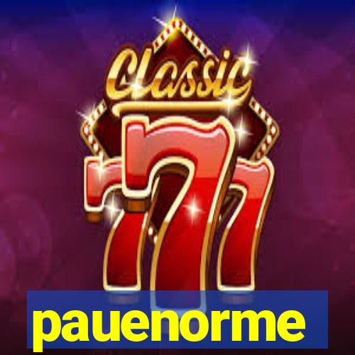 pauenorme