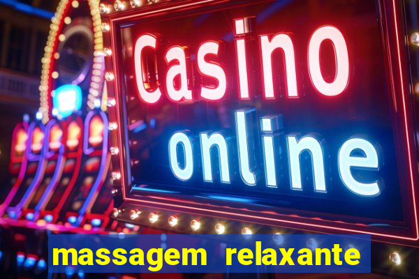 massagem relaxante em betim