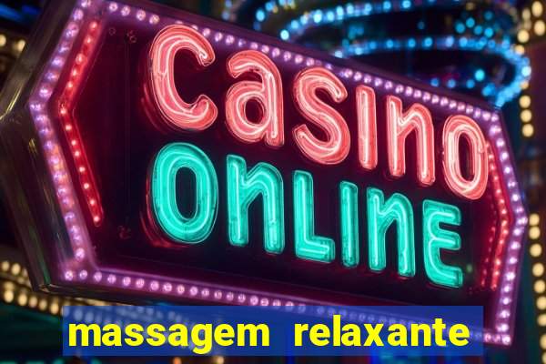 massagem relaxante em betim