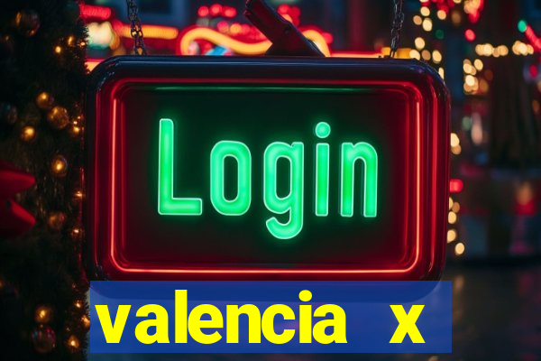 valencia x villarreal palpite