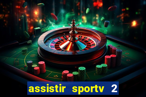 assistir sportv 2 ao vivo futemax