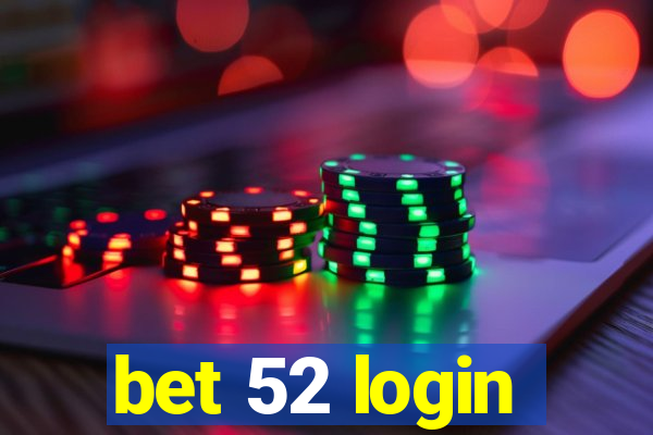 bet 52 login