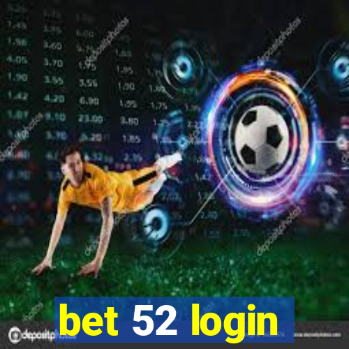 bet 52 login