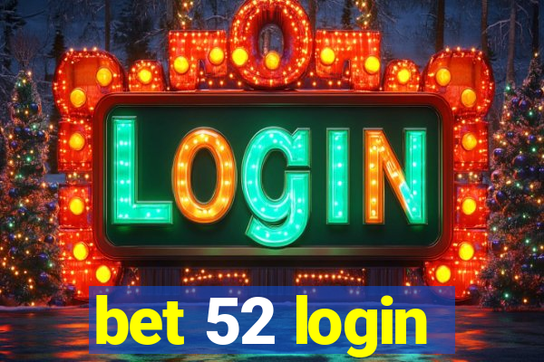 bet 52 login