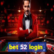 bet 52 login