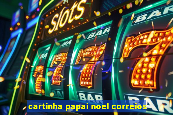 cartinha papai noel correios