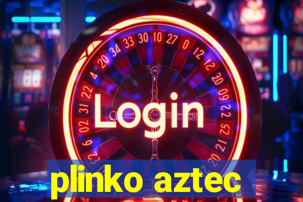 plinko aztec