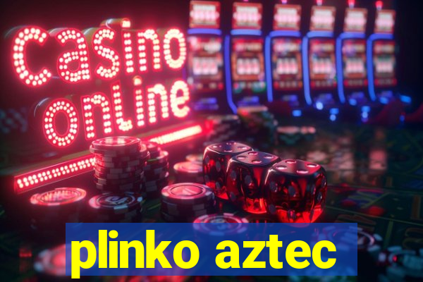 plinko aztec