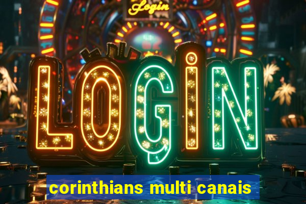 corinthians multi canais