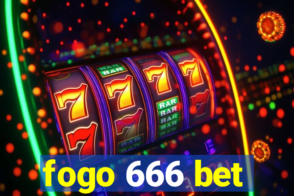 fogo 666 bet