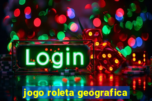 jogo roleta geografica