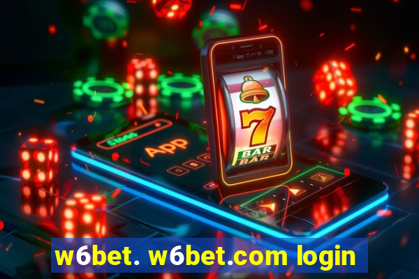 w6bet. w6bet.com login