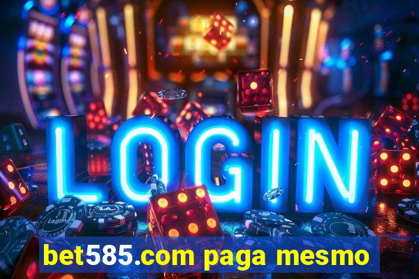 bet585.com paga mesmo