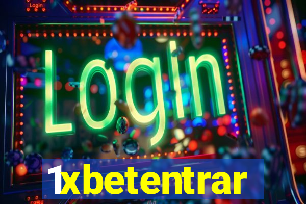 1xbetentrar