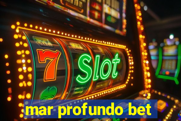 mar profundo bet