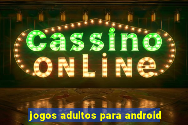 jogos adultos para android