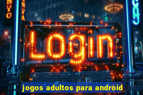 jogos adultos para android