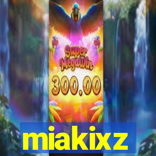 miakixz