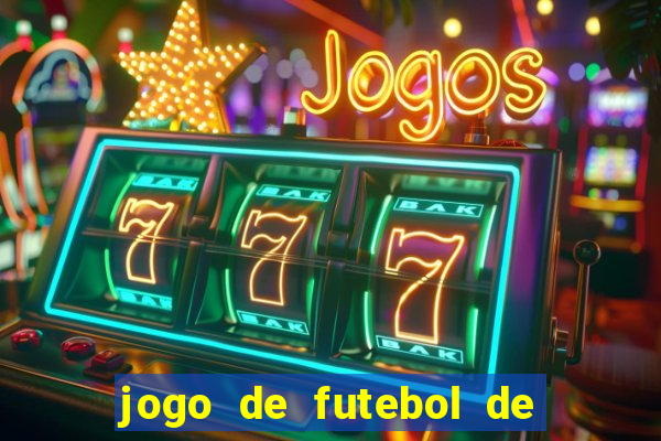 jogo de futebol de montar seu time