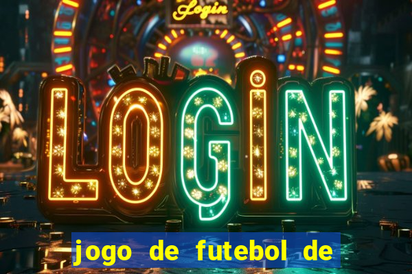 jogo de futebol de montar seu time