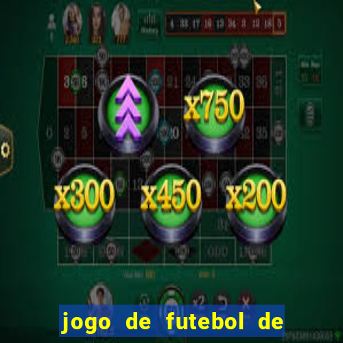 jogo de futebol de montar seu time