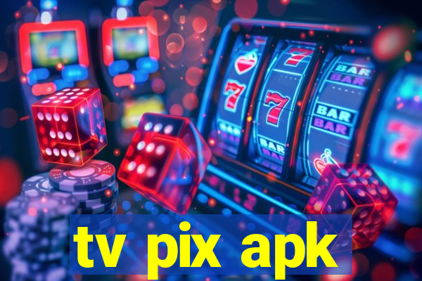 tv pix apk