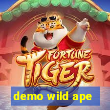 demo wild ape