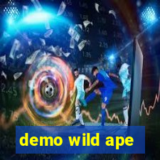 demo wild ape