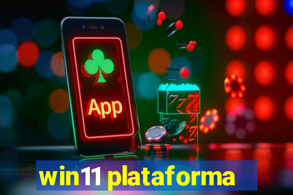 win11 plataforma