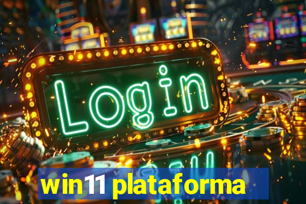 win11 plataforma