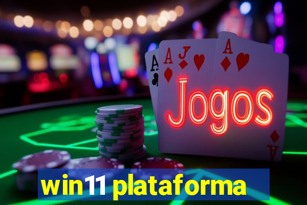 win11 plataforma