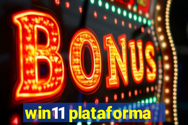 win11 plataforma