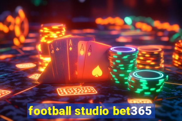 football studio bet365