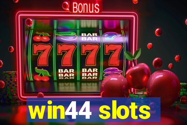 win44 slots