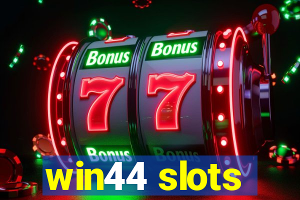 win44 slots