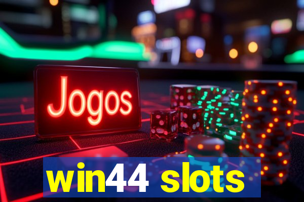 win44 slots