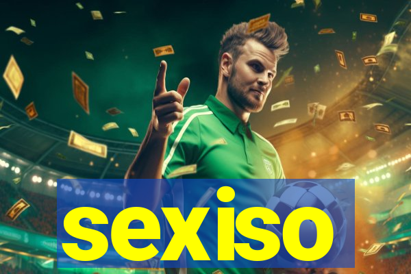 sexiso