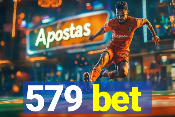 579 bet