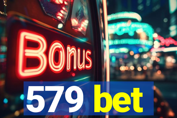 579 bet