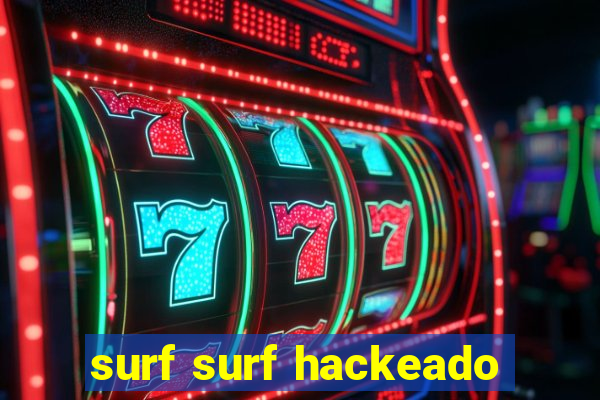 surf surf hackeado