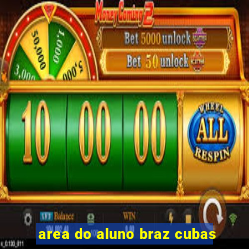 area do aluno braz cubas