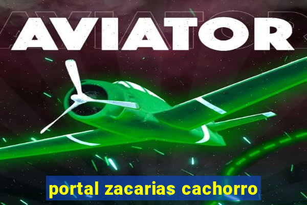 portal zacarias cachorro