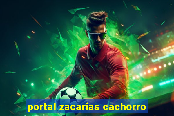 portal zacarias cachorro