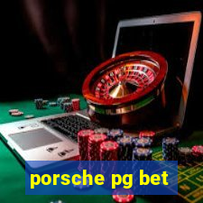 porsche pg bet