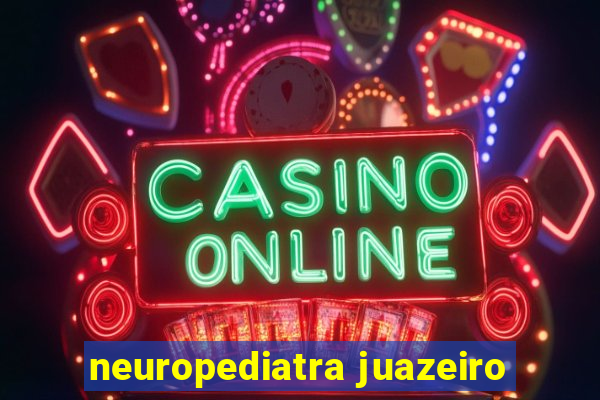 neuropediatra juazeiro