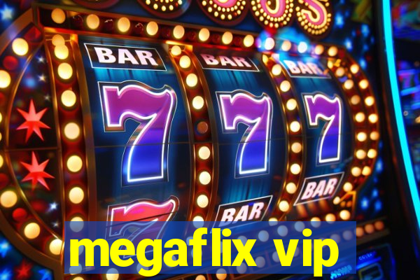 megaflix vip