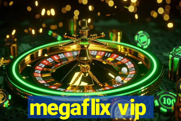 megaflix vip