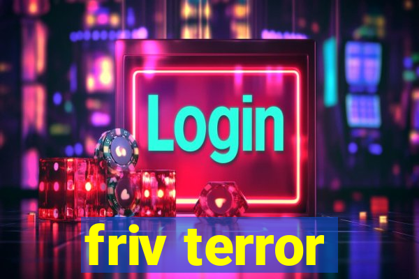 friv terror