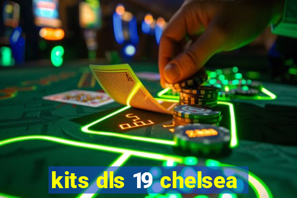 kits dls 19 chelsea